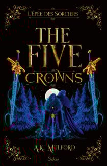 The Five Crowns - Livre 2 L Epée des sorciers