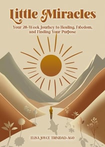 Little Miracles Your 28-week Journey to Healing, Freedom and Finding your purpose