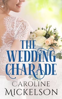 The Wedding Charade - Your Invitation to Romance, #3