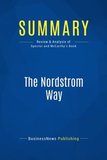 Summary: The Nordstrom Way - Review and Analysis of Spector and McCarthy's Book