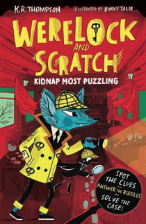 Werelock and Scratch: Kidnap Most Puzzling - Book 3: An interactive detective story for kids aged 7–9, perfect for Halloween!