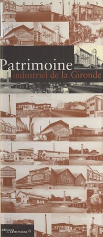 Patrimoine industriel de la Gironde