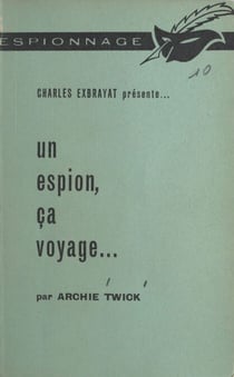Un espion, ça voyage...