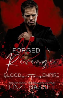 Forged in Revenge - Bood Empire Series, #1