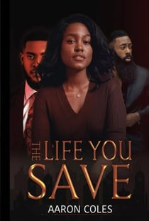 The Life You Save - The Life You Save, #1