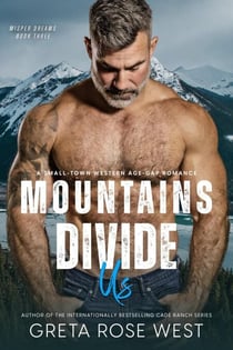 Mountains Divide Us: A Small-Town Western Age-Gap Romance - Wisper Dreams, #3