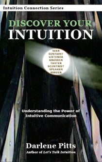 Discover Your Intuition - Understanding the Power of Intuitive Communication
