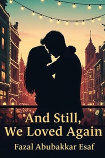 And Still, We Loved Again