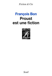 Proust est une fiction