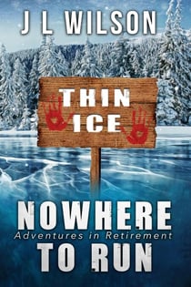 Nowhere To Run - Adventures in Retirement, #3