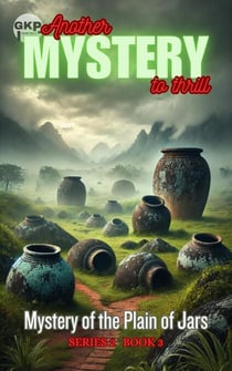 Mystery of the Plain of Jars - GKP Mysteries – Another Mystery to Thrill Series 2, #3