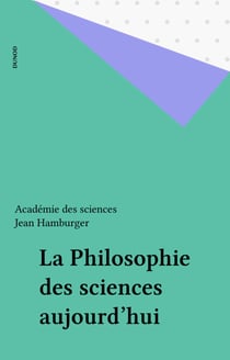 La Philosophie des sciences aujourd'hui