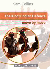 The King's Indian Defence: - Move by Move