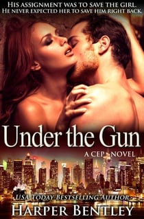 Under the Gun (CEP #3) - CEP (Citadel Executive Protection), #3