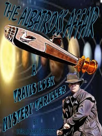 The Albatross Affair - Travis Lock Mysteries, #2