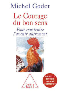 Le Courage du bon sens - Nouvelle édition revue et augmentée