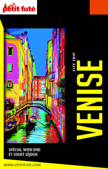 Guide Venise City Trip 2023/2024 City trip Petit Futé