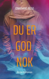 Du er god nok - Jonathans rejse