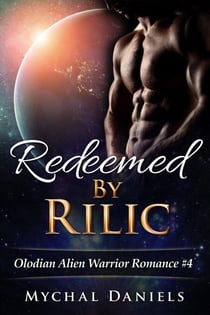 Redeemed By Rilic - Olodian Alien Warrior Romance, #4