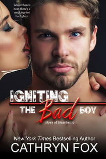 Igniting the Bad Boy - Boys of Beachville, #2