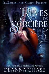 Rêves de sorcière - Les Sorcières de Keating Hollow, #4