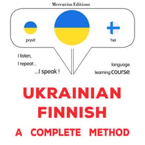 Ukrayins'ko-fins'ka : povnyy metod - Ukrainian - Finnish : a complete method
