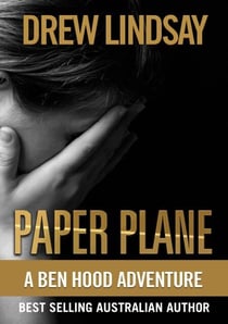 Paper Plane - Ben Hood Thrillers, #45