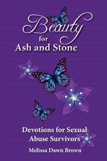 Beauty for Ash and Stone