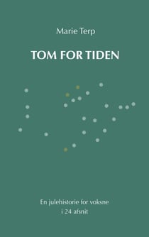 Tom for tiden - En julehistorie for voksne i 24 afsnit