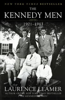 The Kennedy Men - 1901-1963