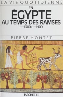 En Égypte au temps des Ramsès - 1300-1100