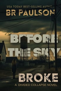 Before the Sky Broke - The Divided Collapse, #1