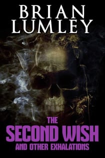 The Second Wish and Other Exhalations