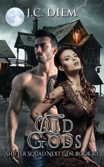 Old Gods - Shifter Squad Next Gen, #10