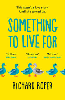 Something to Live For - 'Charming, humorous and life-affirming tale about human kindness' BBC