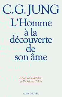 L'Homme à la découverte de son âme - Structure et fonctionnement de l'inconscient