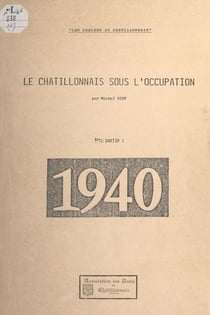 Le Châtillonnais sous l'Occupation (1). 1940