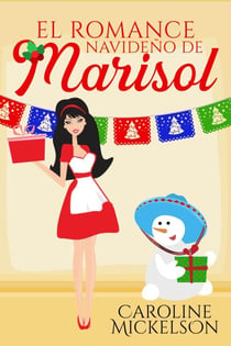 El romance navideño de Marisol - Serie Central de Navidad, #7