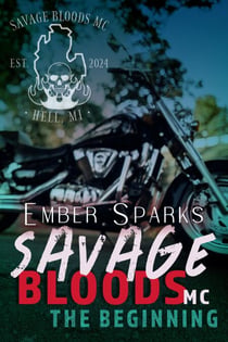 Savage Bloods MC: The Beginning - Savage Bloods MC, #0.5