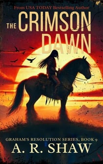 The Crimson Dawn - Graham's Resolution, #9