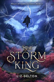 The Storm King - Realm of Camellia Series, #2
