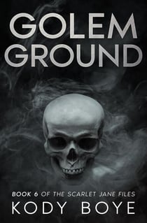 Golem Ground - The Scarlet Jane Files, #6