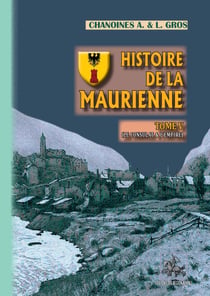 Histoire de la Maurienne (Tome 5) - Le Consulat et l'Empire (1800-1815)