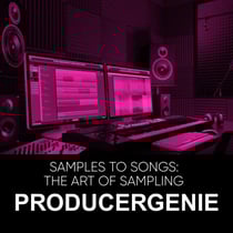 Samples To Songs: The Art of Sampling
