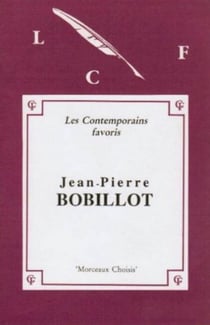 Morceaux choisis de Jean-Pierre Bobillot - Présentés par Alain Frontier