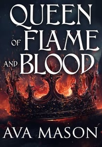 Queen of Flame and Blood - Fated Alpha, #4