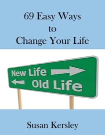 69 Easy Ways to Change Your life - Self-help Books