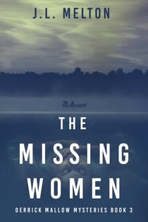 The Missing Women - Derrick Mallow Mysteries, #3