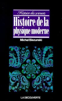 Histoire de la physique moderne