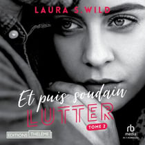 Lutter: Et puis soudain - Tome 02 - Et puis soudain - Tome 02